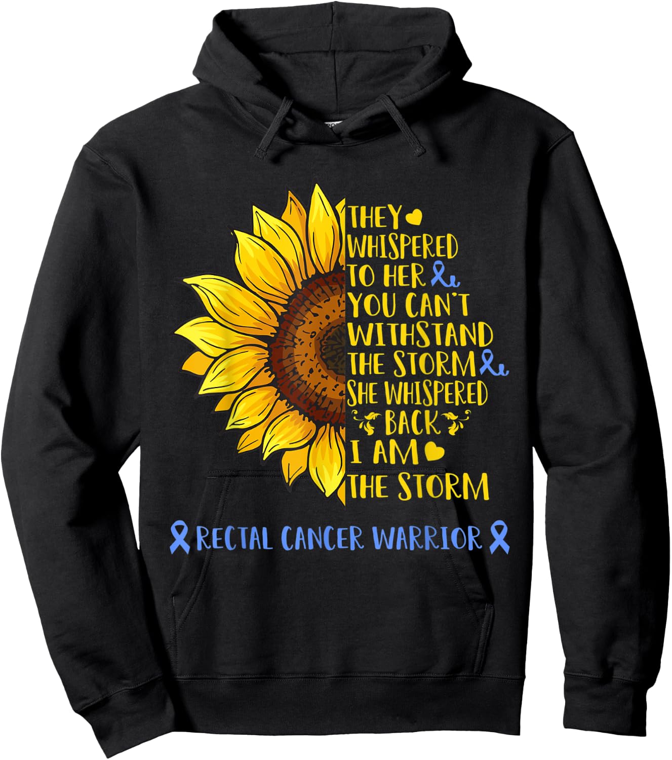 I Am The Storm Rectal Cancer Warrior Shirt Hoodie - Hoodie | Black