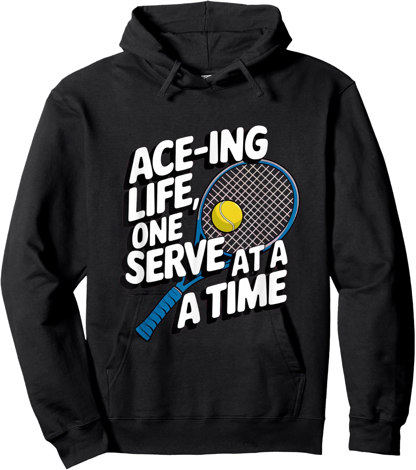 Ace-ing Life, One Serve at a Time Tennis Men Women Hoodie - Hoodie | Black