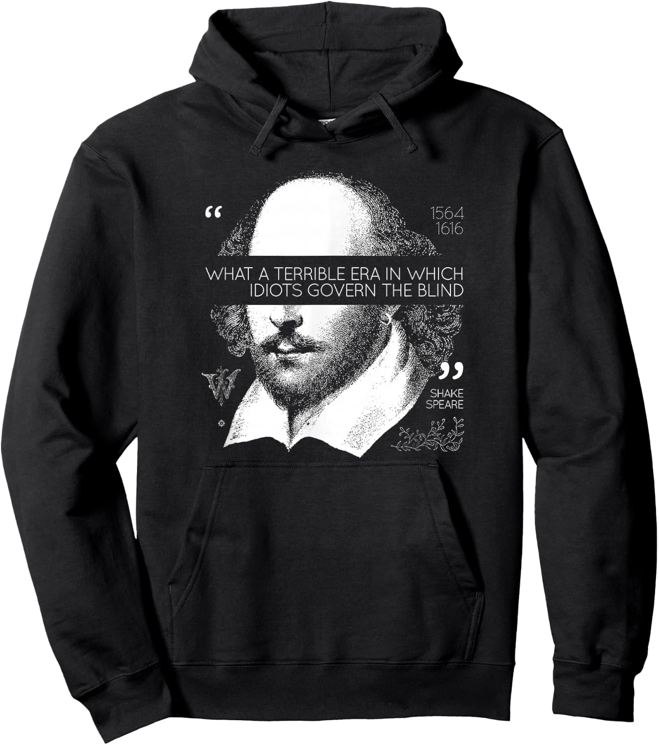 Idiots Govern The Blind Shakespeare Hoodie - Hoodie | Black