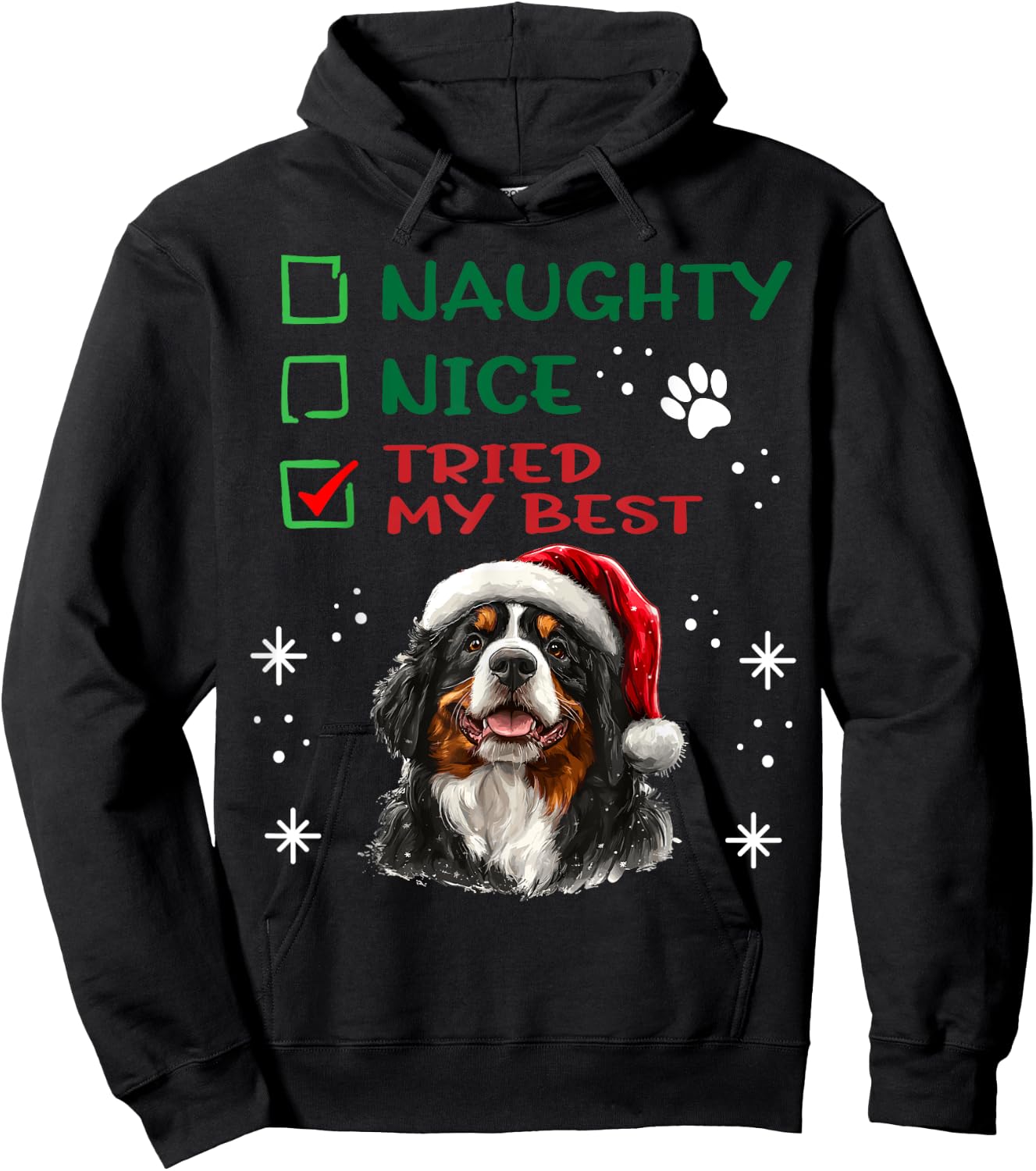 Cute Bernese Mountain Dog Christmas Naughty Nice Tried my Hoodie - Hoodie | Black