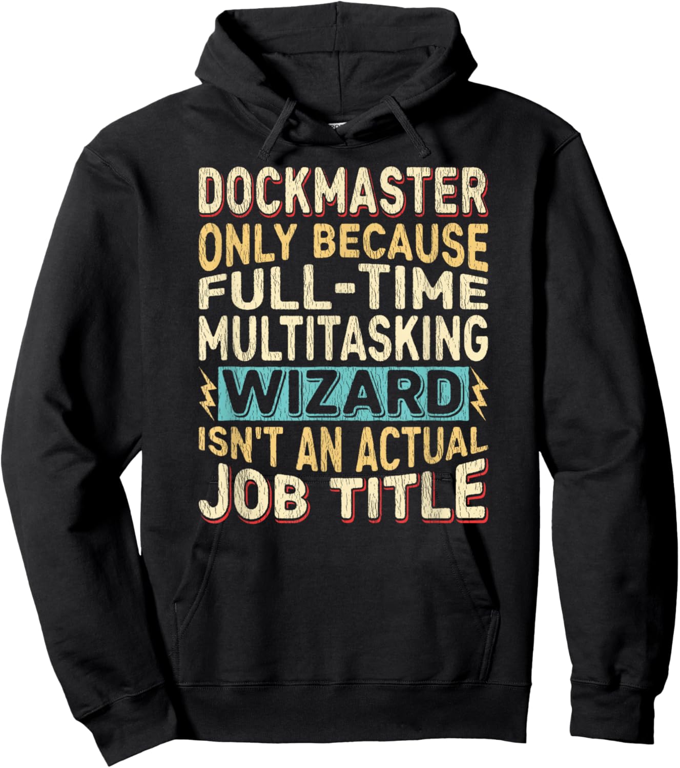 Wizard Job Title Quote - Funny Dockmaster Hoodie - Hoodie | Black