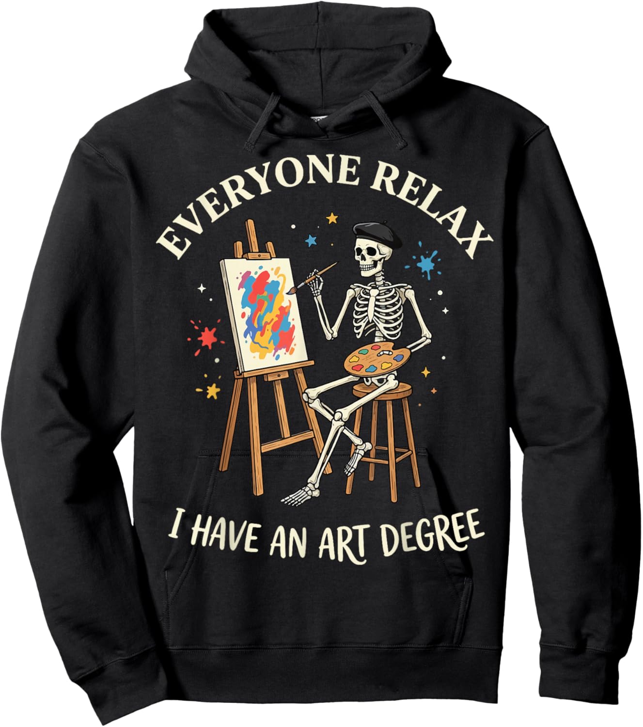 Everyone Relax I Have an Art Degree Hoodie - Hoodie | Black