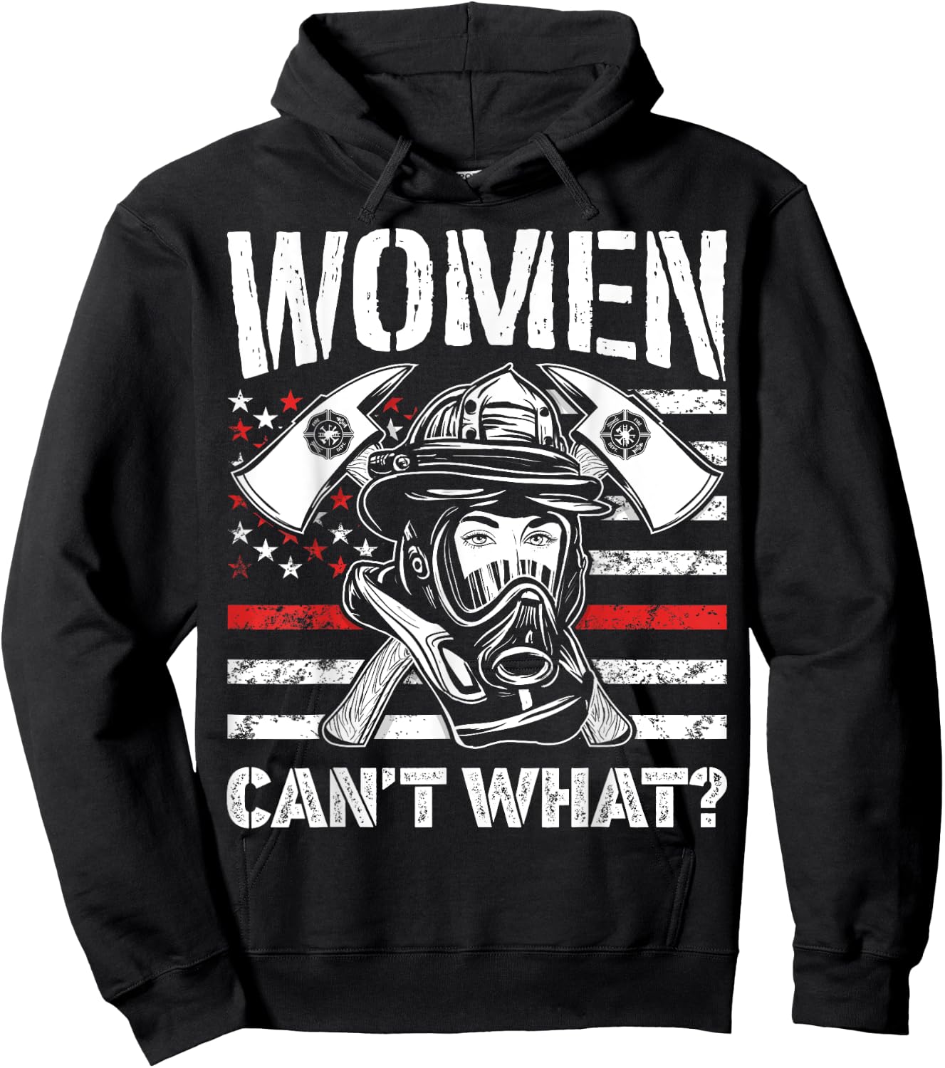 Women Can't What Firefighter Thin Red Line American Flag Hoodie - Hoodie | Black