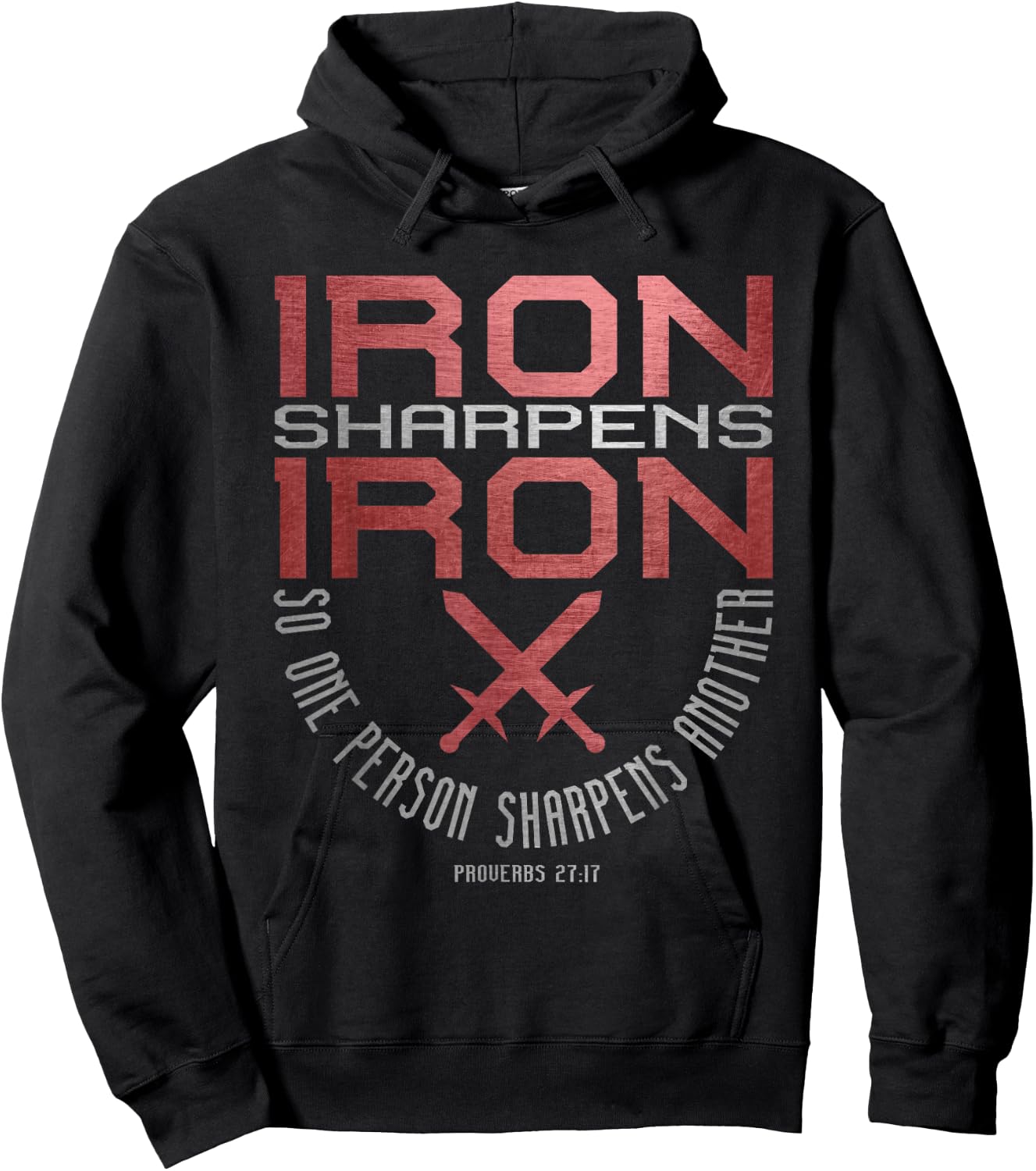 Iron Sharpens Iron = Holy Christian Bible Verse Hoodie - Hoodie | Black