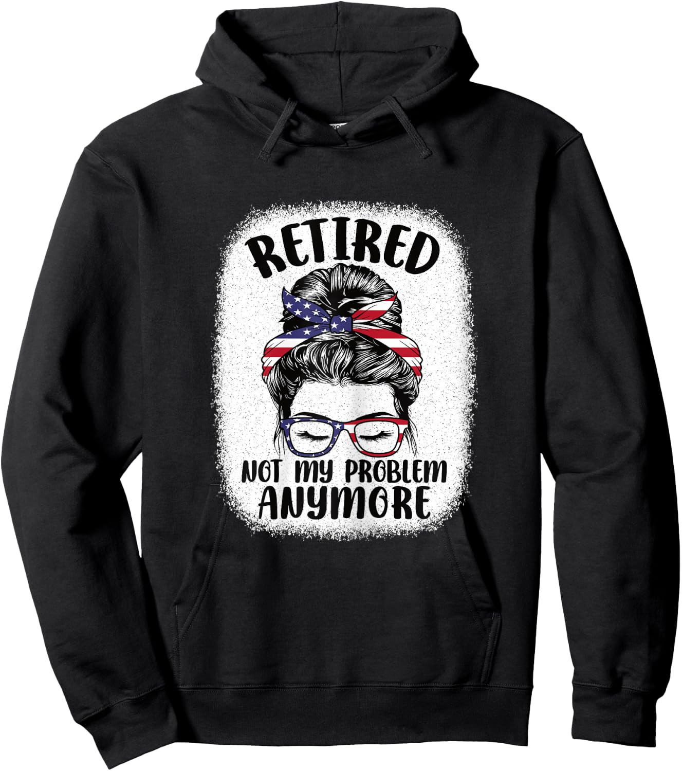 Funny Retired Woman Not My Problem Anymore Retirement Women Hoodie - Hoodie | Black