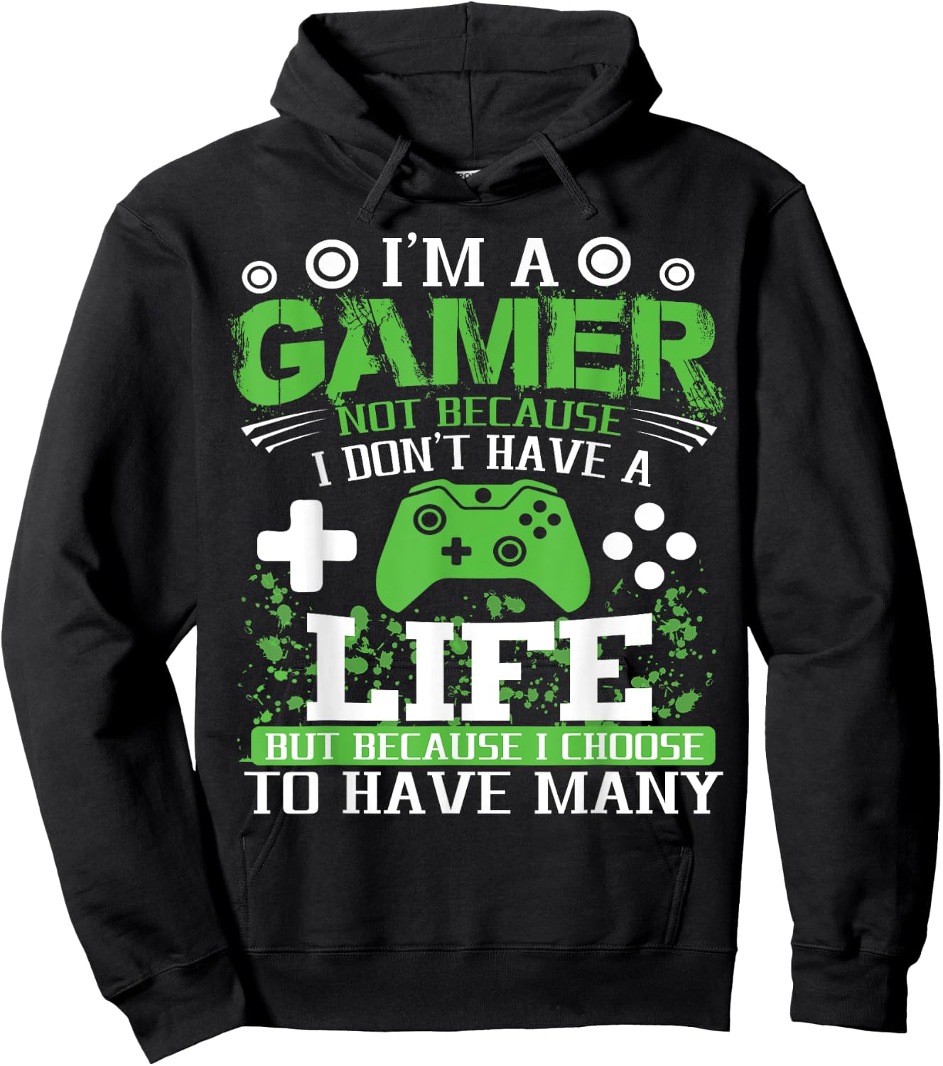 I'm a Gamer Because I Choose to Have Many Lives Gamer Hoodie - Hoodie | Black