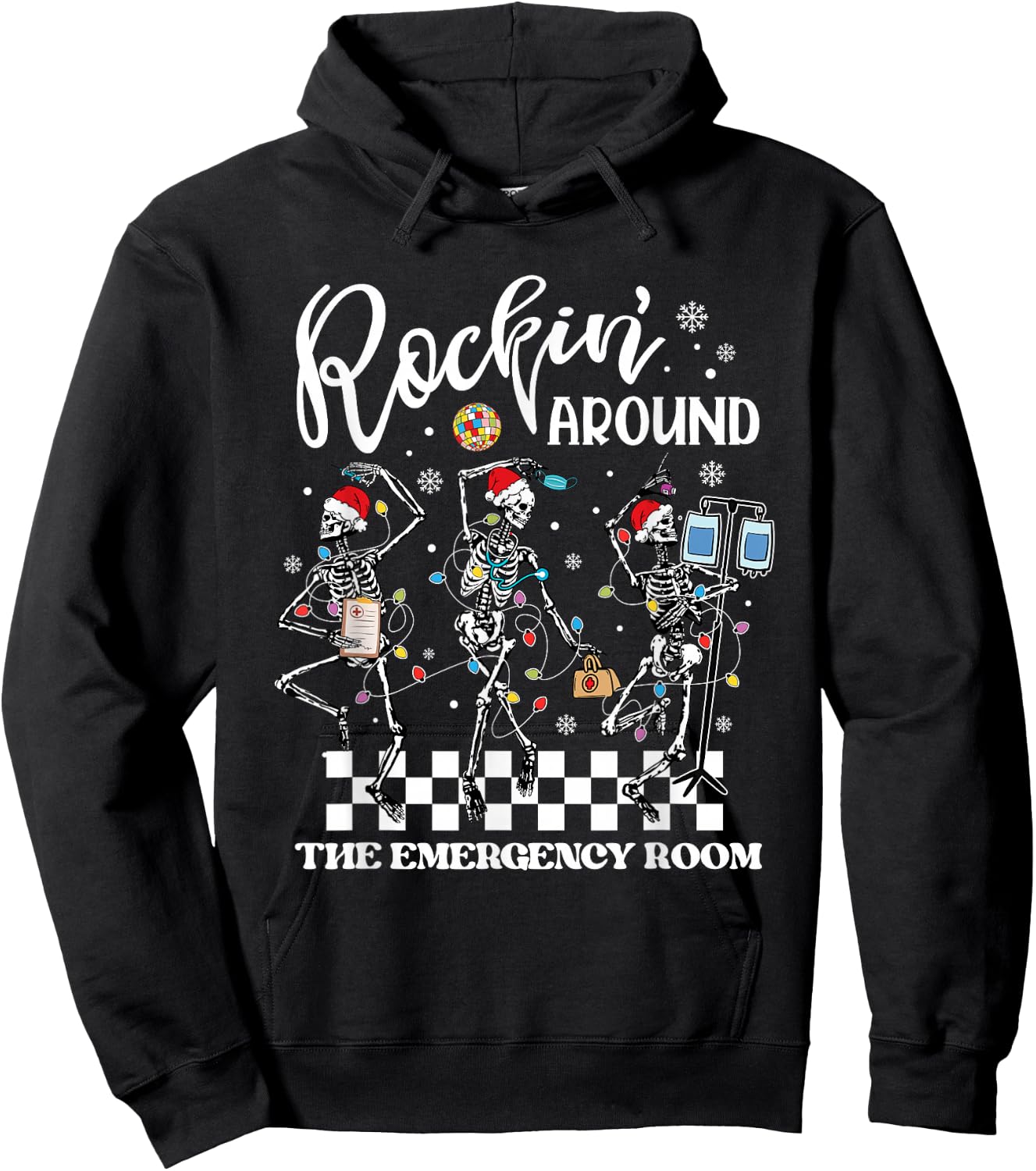 ER Christmas Nurse Rockin Around The Emergency Room Skeleton Hoodie - Hoodie | Black