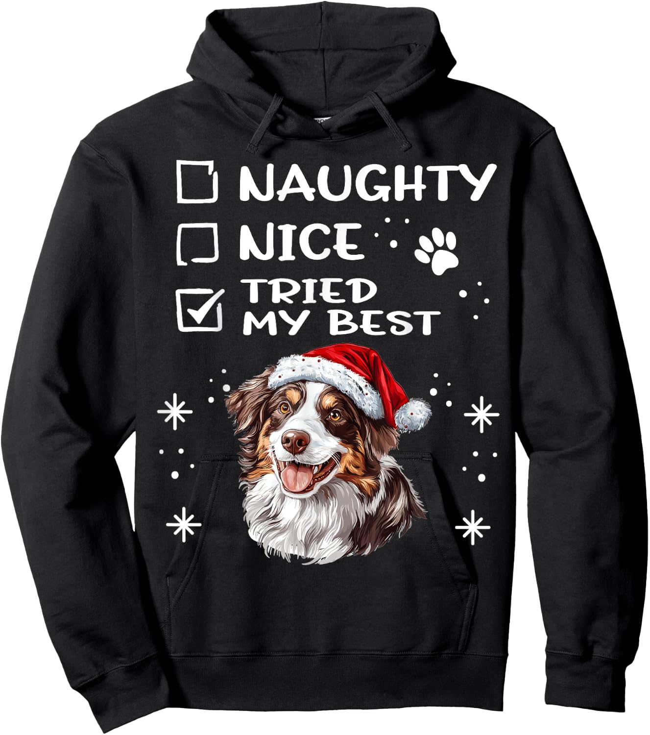 Cute Australian Shepherd Dog Christmas Naughty Nice Tried my Hoodie - Hoodie | Black