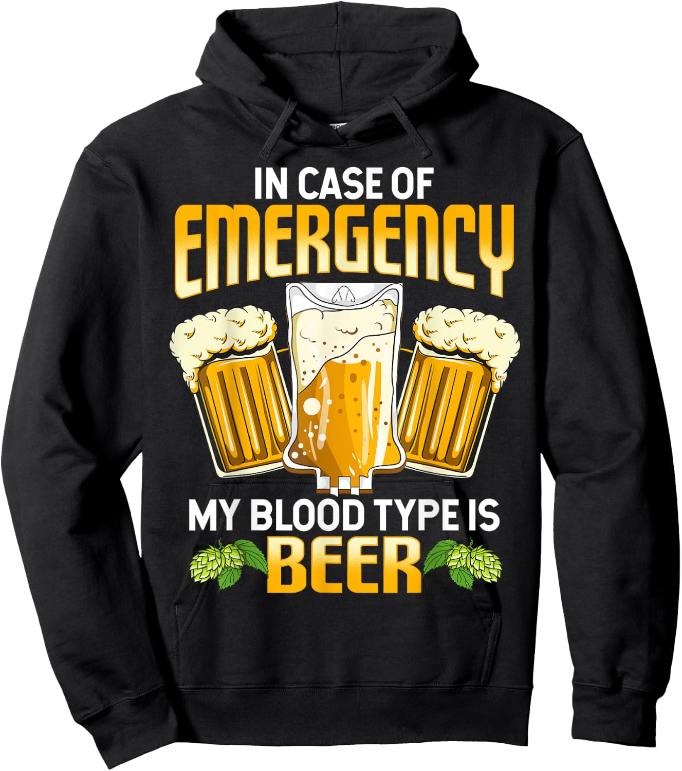 Funny In Case Of Emergency My Blood Type Is Beer Drinking Hoodie - Hoodie | Black