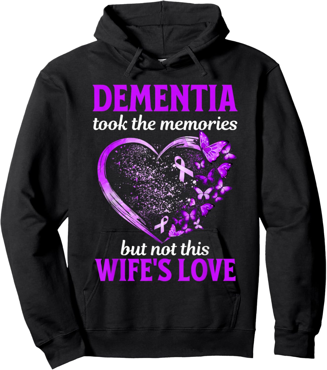 Dementia Took Memories Not Wife's Love Alzheimers Support Hoodie - Hoodie | Black
