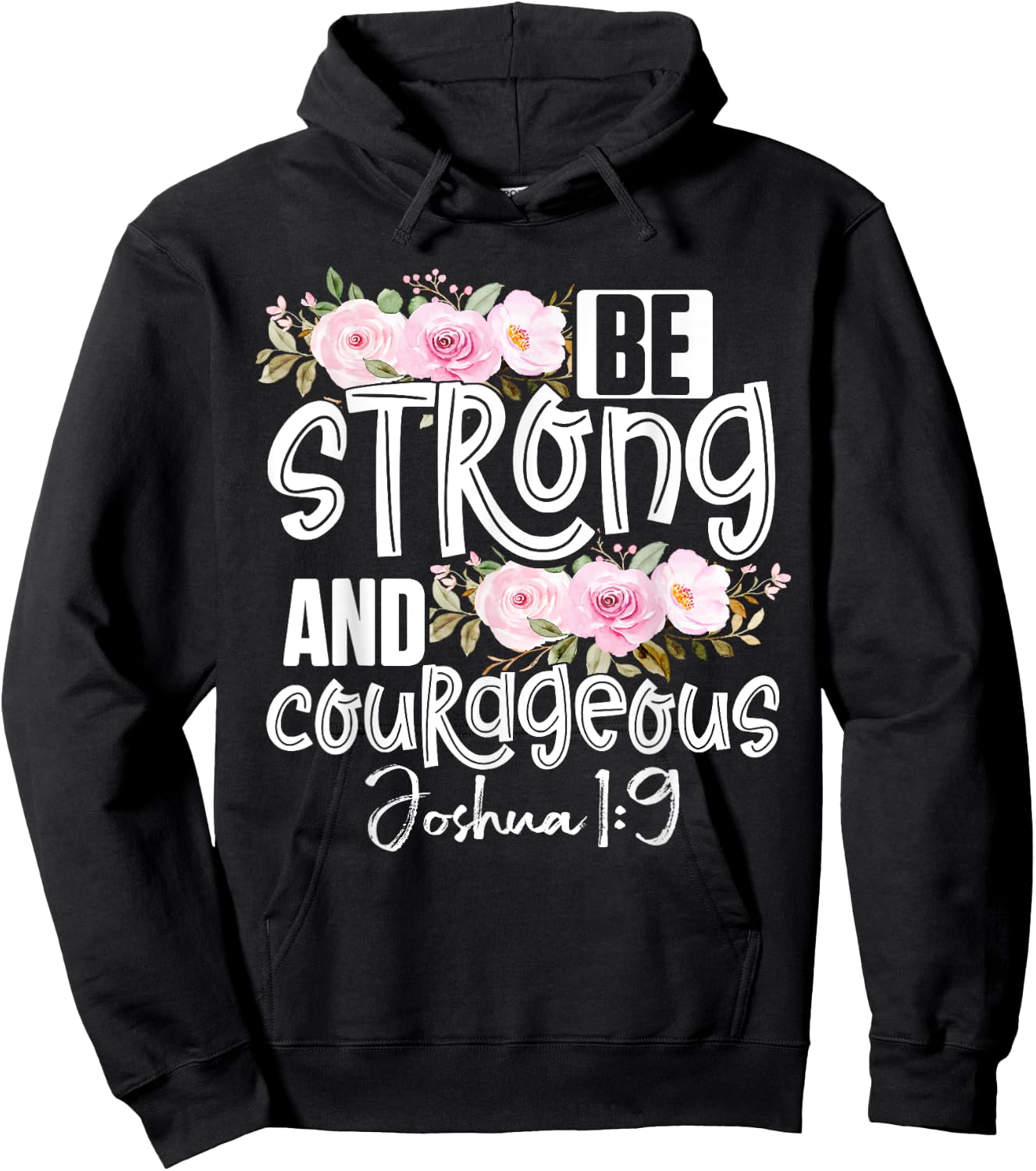 Be Strong And Courageous Christ Bible Verse Christian Hoodie - Hoodie | Black