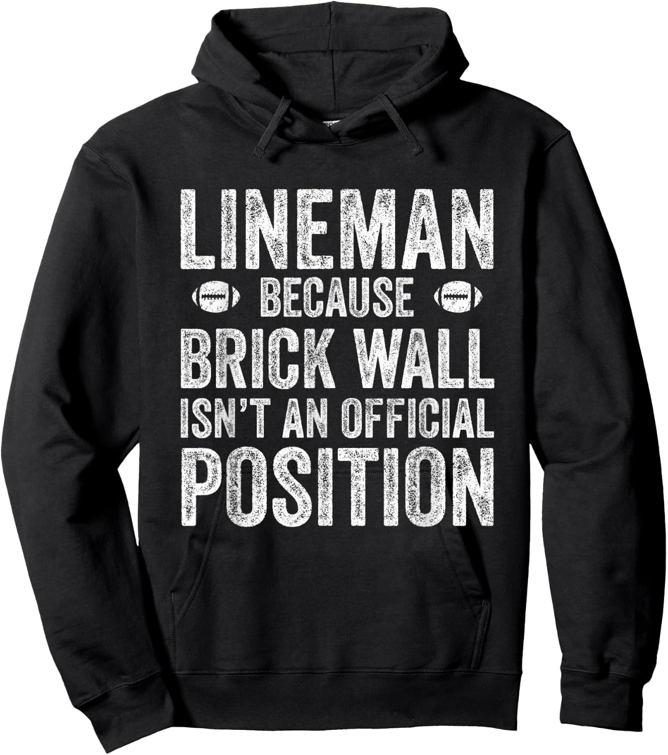 Lineman Shirt Because Brick Wall Isn't An Official Position Hoodie - Hoodie | Black