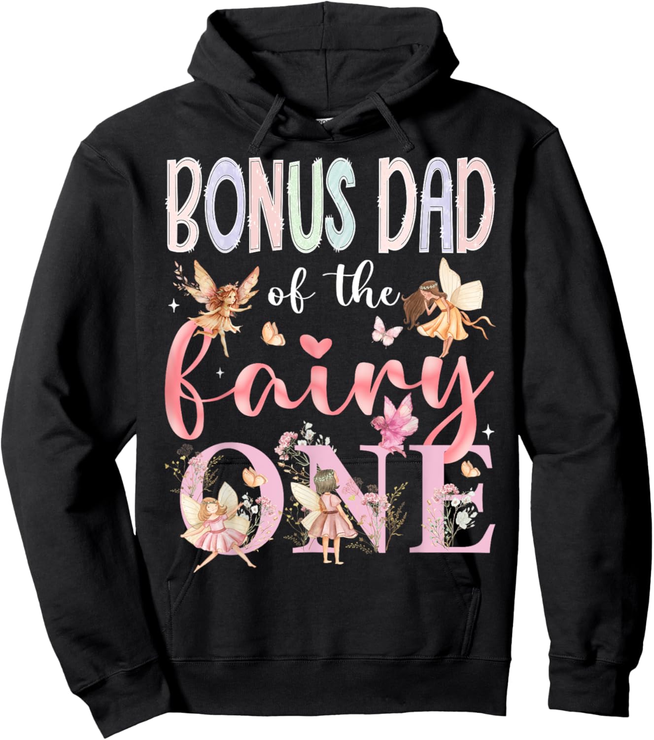 Bonus Dad Of The Fairy One 1St Birthday Girl Fairytale Hoodie - Hoodie | Black