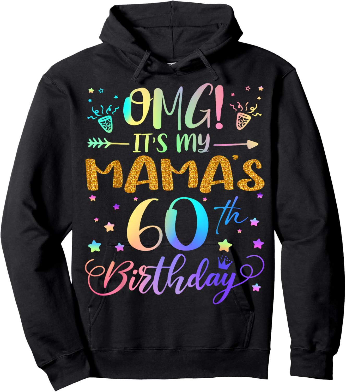 OMG It's My Mama's 60th Birthday Sweet 60 Years Old Hoodie - Hoodie | Black