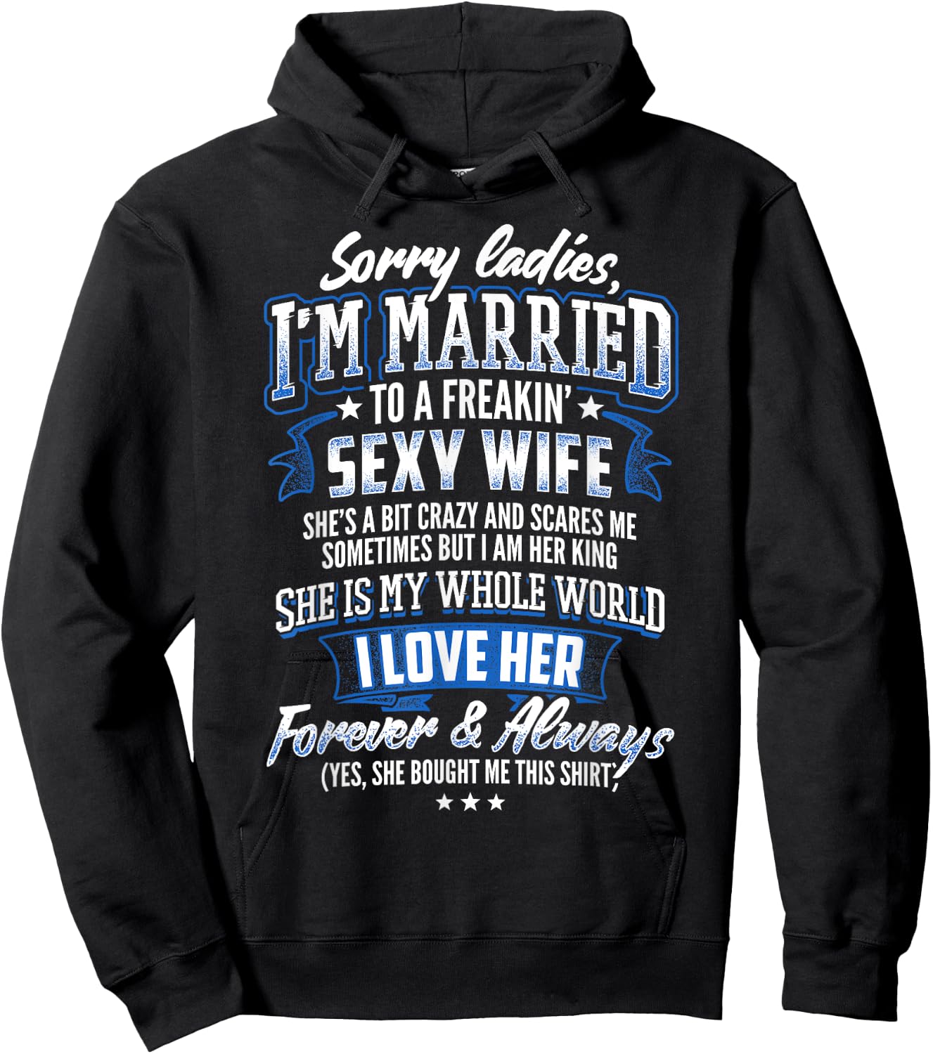 Sorry Ladies I'm Married To A Freaking Awesome Wife Shirt Hoodie - Hoodie | Black