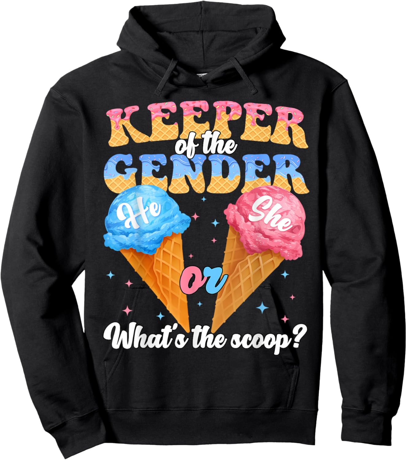 Keeper of The Gender Ice Cream Whats The Scoop Gender Reveal Hoodie - Hoodie | Black