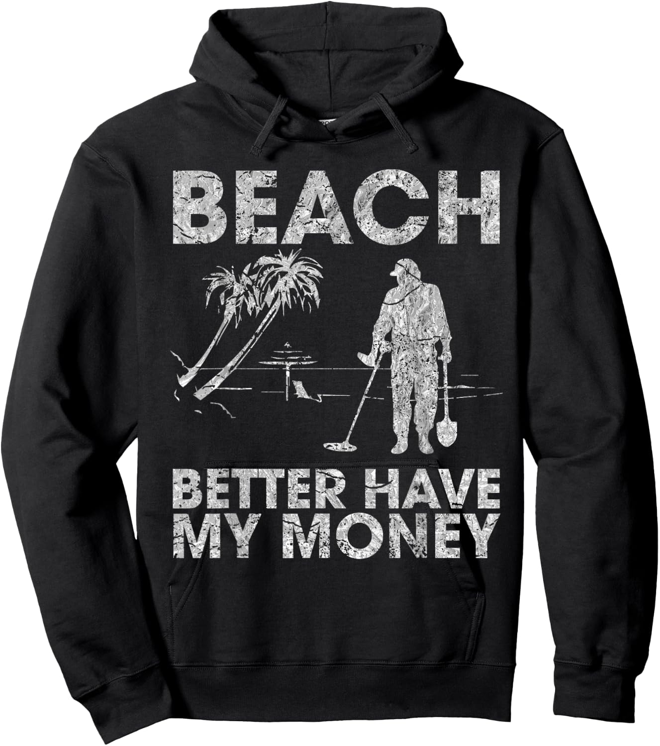 Beach Better Have My Money Sarcastic Funny Novelty Hoodie - Hoodie | Black