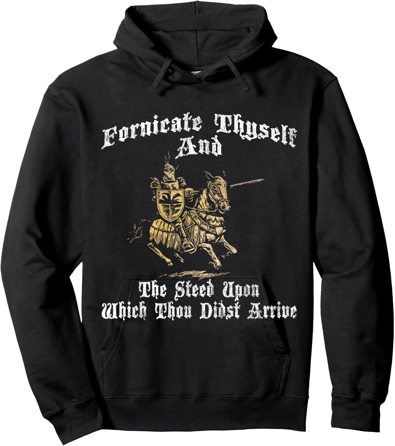 Fornicate Thyself And The Steed Upon Which Thou Didst Arrive Hoodie - Hoodie | Black