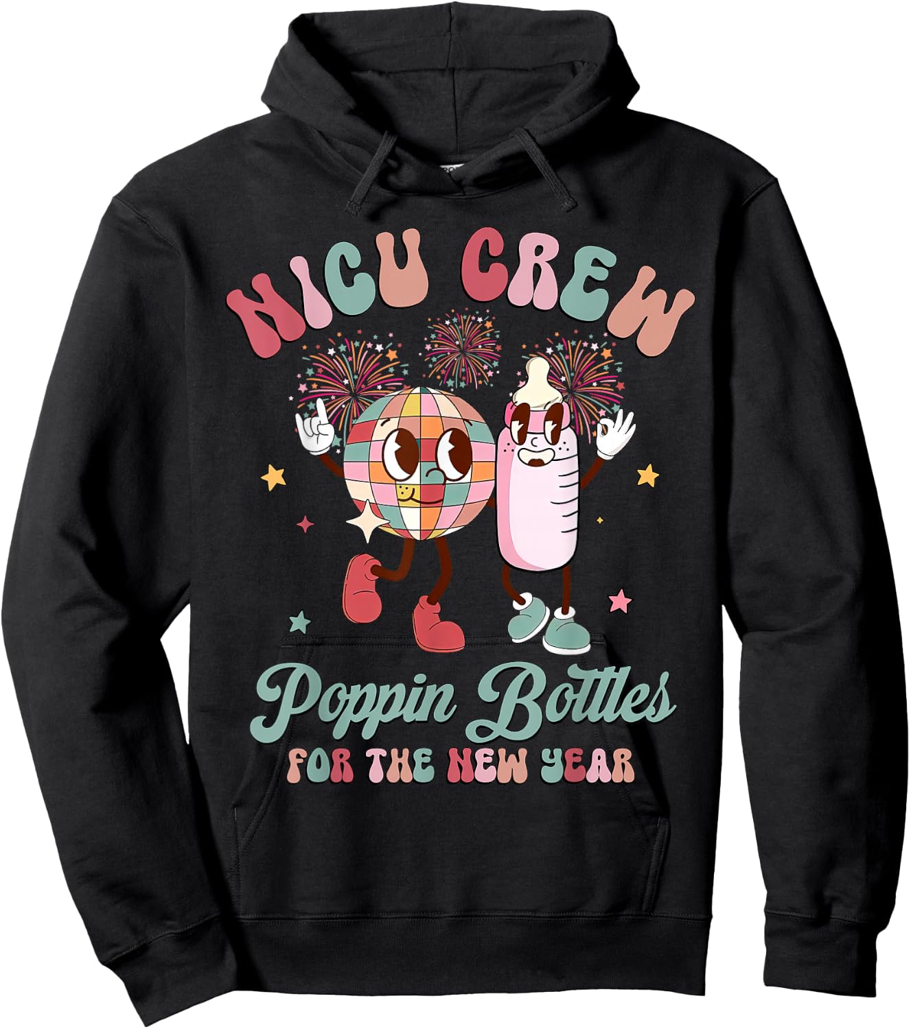 NICU Crew Nurse Poppin' Bottles For The New Years L&D Nurse Hoodie - Hoodie | Black