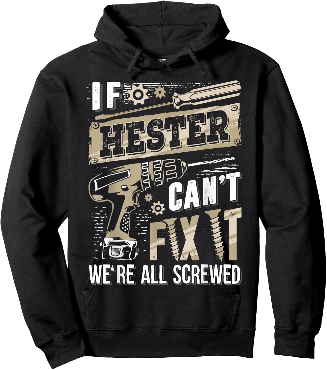 If HESTER Can't Fix It We're All Screwed Vintage Family Name Hoodie - Hoodie | Black