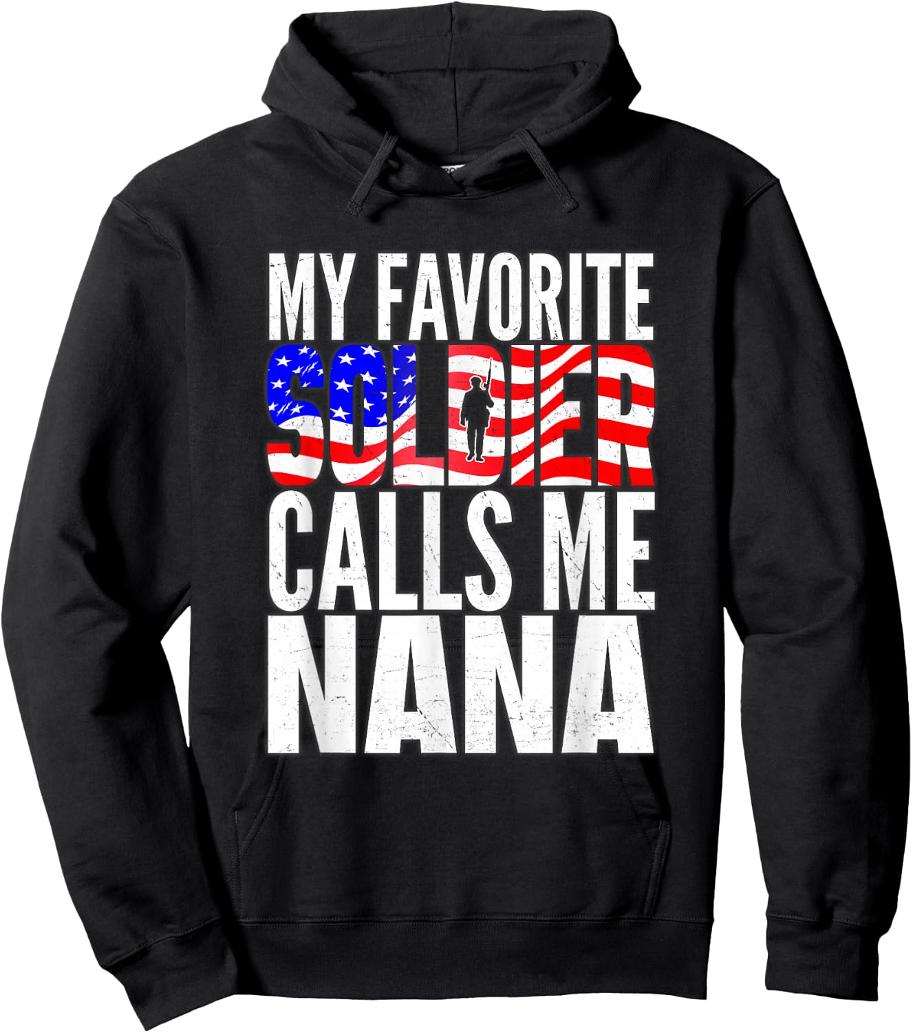 My Favorite Soldier Calls Me Nana - Proud Army Grandma Gifts Hoodie - Hoodie | Black