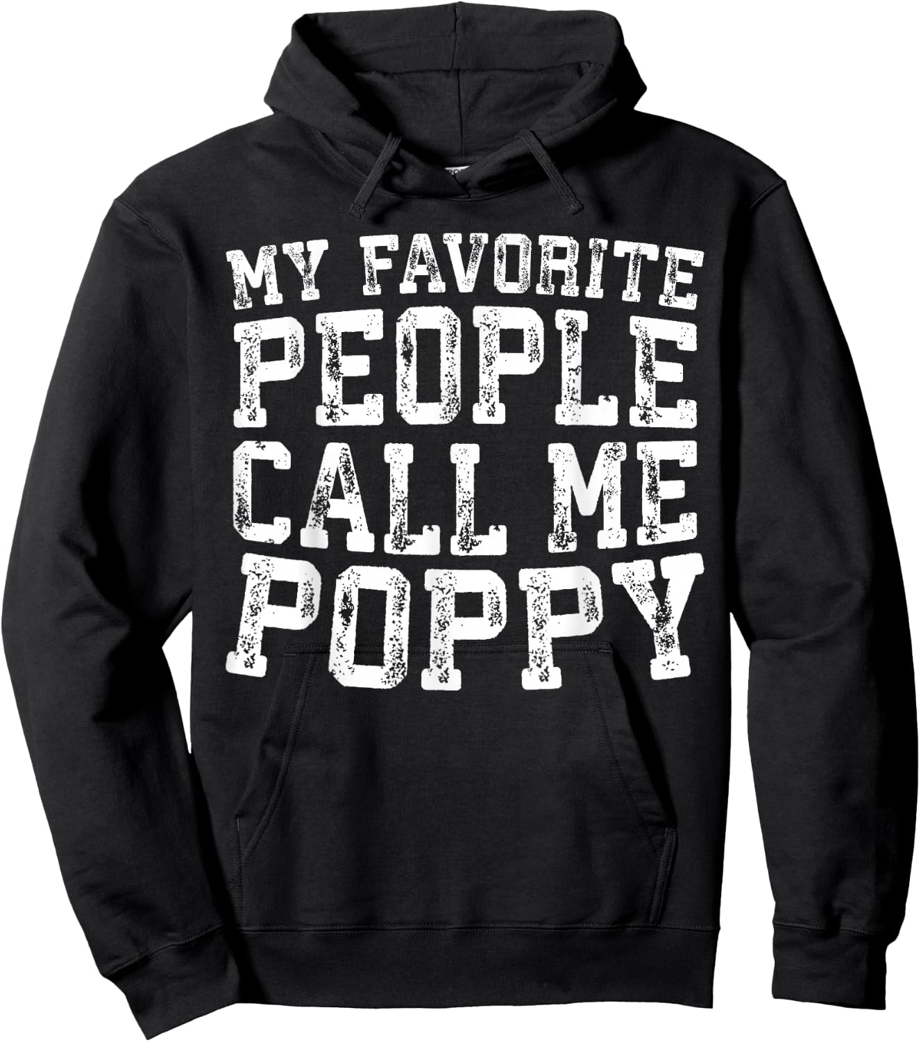 My Favorite People Call Me Poppy Shirt Men Fathers Day Hoodie - Hoodie | Black
