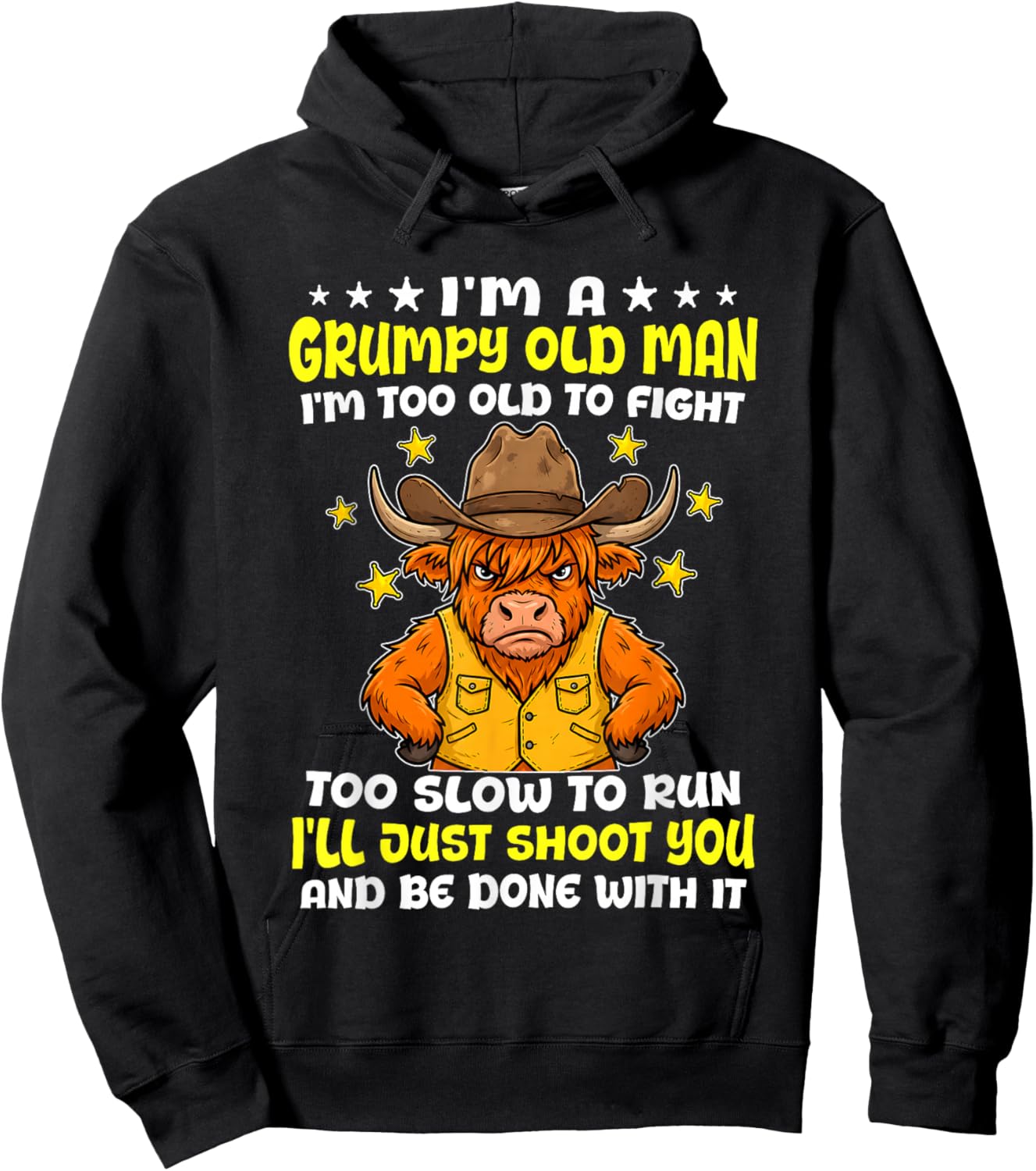 I'm A Grumpy Old Man I'm Too Old to Fight Too Slow to Run Hoodie - Hoodie | Black