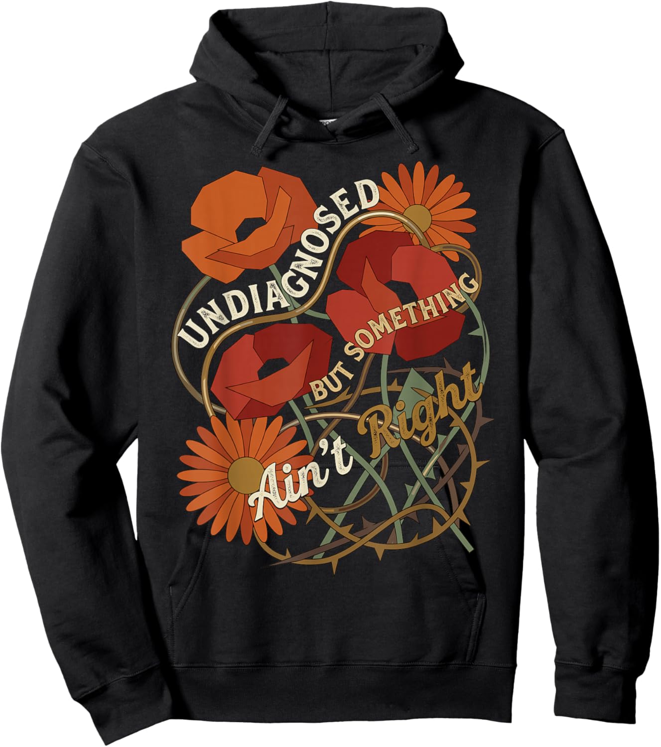 Undiagnosed But Something Aint Right Floral Hoodie - Hoodie | Black