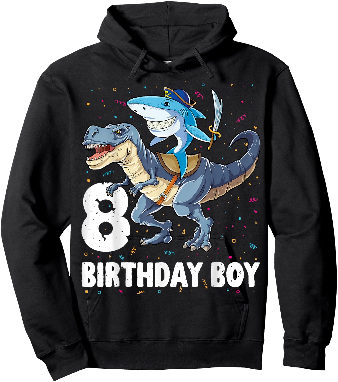 8 year old Shirt 8th Birthday Boy Shark Dinosaur Pirate Gift Hoodie - Hoodie | Black