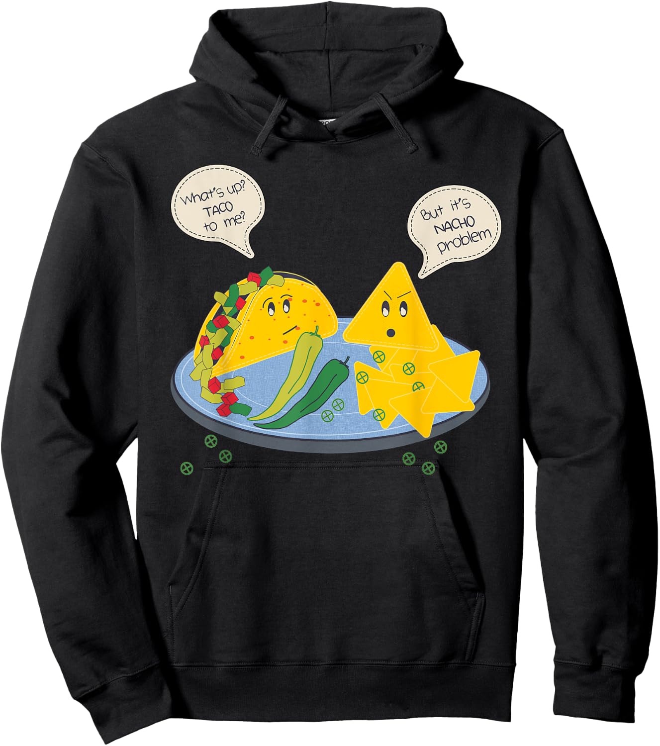 Taco to me Nacho Problem Funny Mexican Food Pun Women Men Hoodie - Hoodie | Black