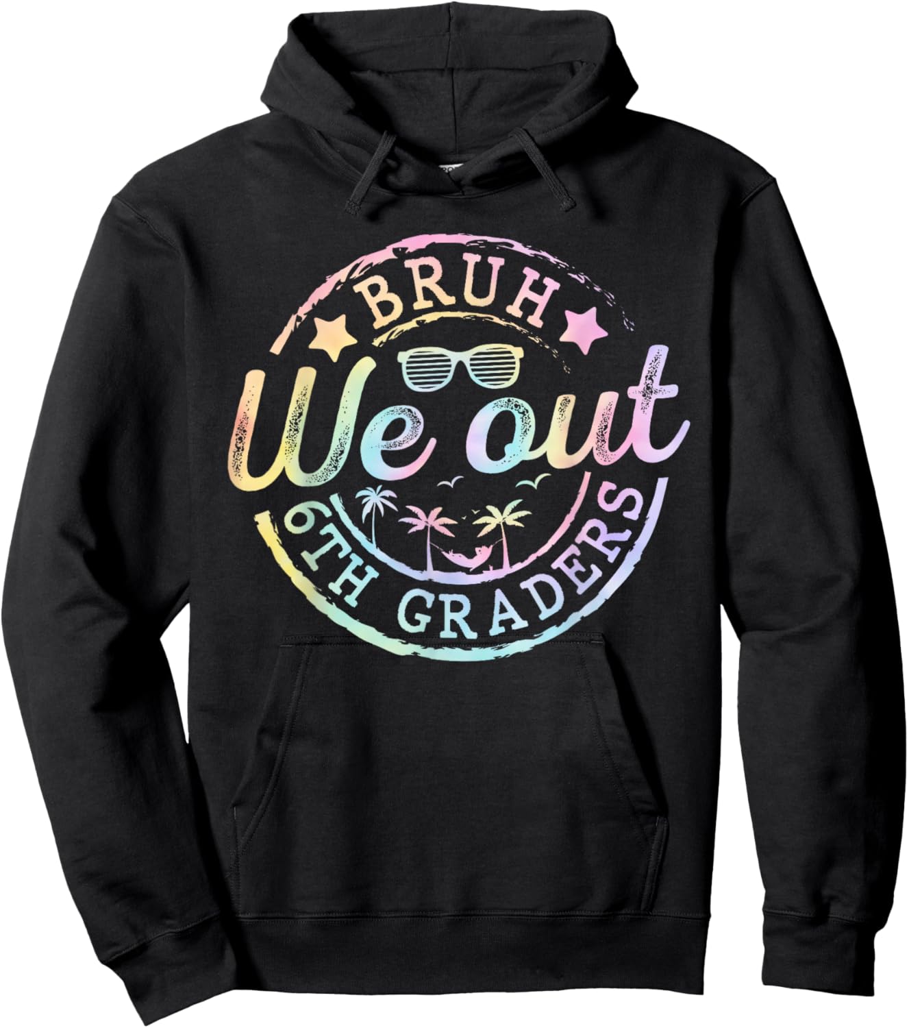 Bruh We Out 6th Grade Last Day of School Sixth Grade Summer Hoodie - Hoodie | Black
