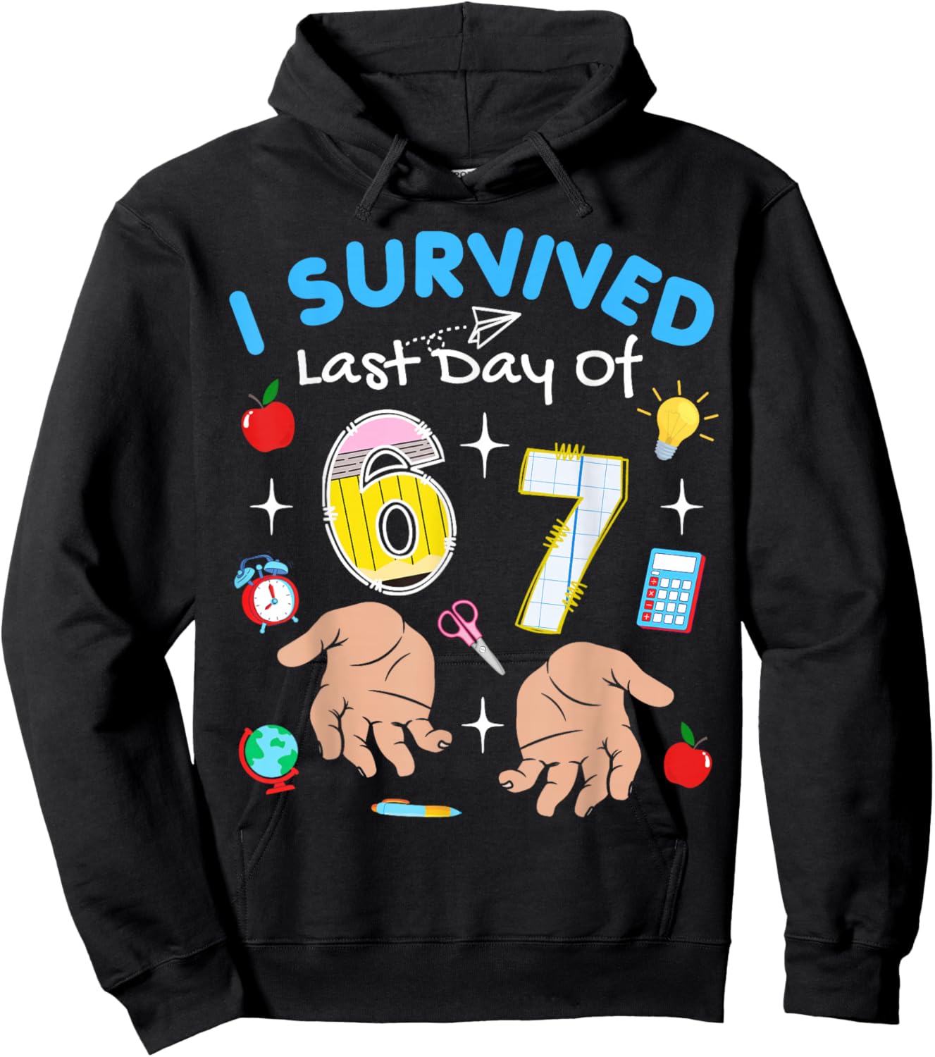 Funny I Survived Six Seven Meme Last Day School Teacher Kids Hoodie - Hoodie | Black