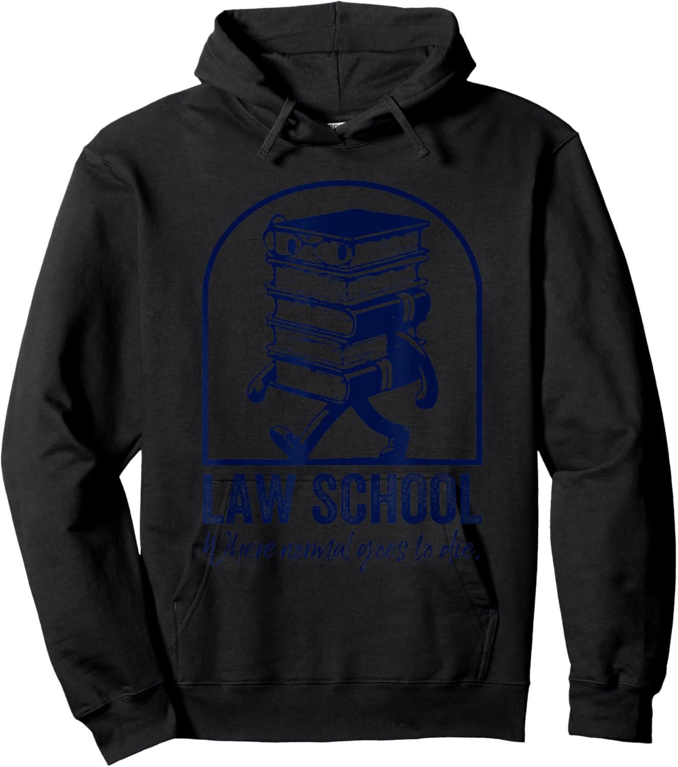Law School Where Normal goes to die Hoodie - Hoodie | Black