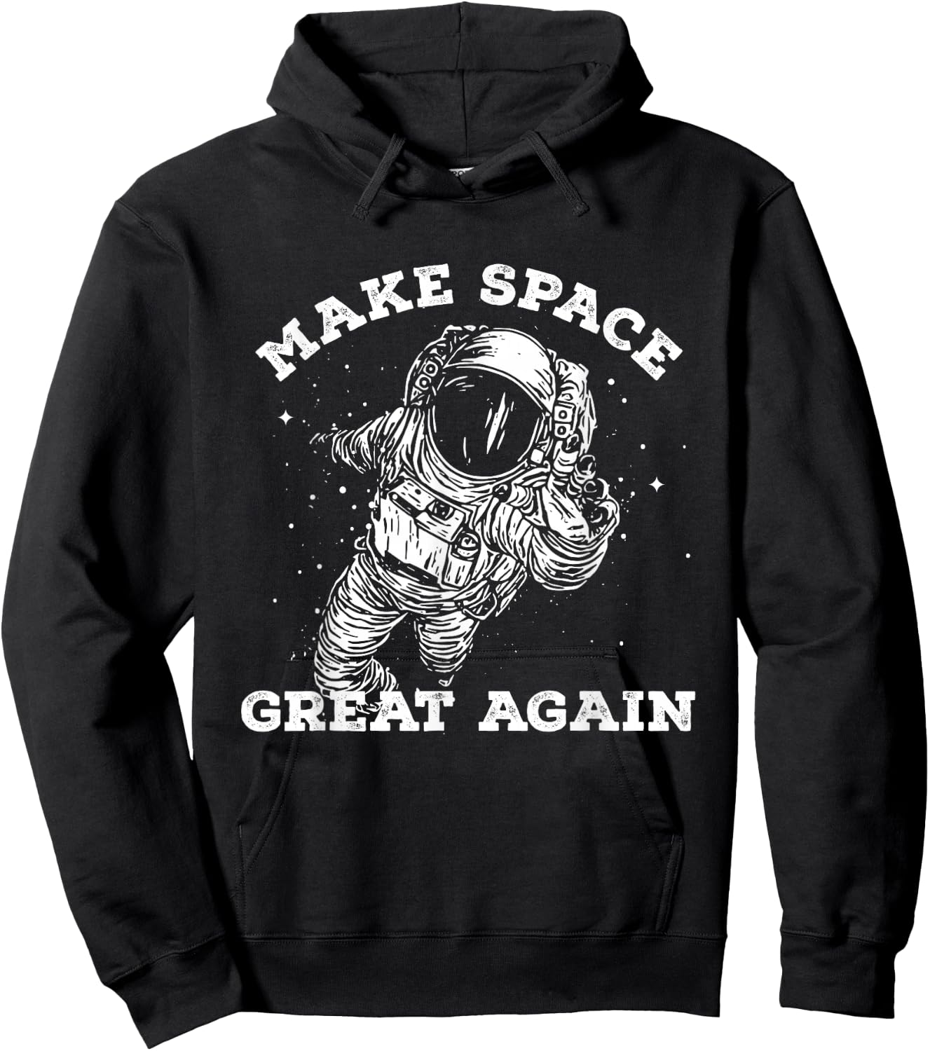 Make Space Great Again - Awesome Space Shirt Hoodie - Hoodie | Black