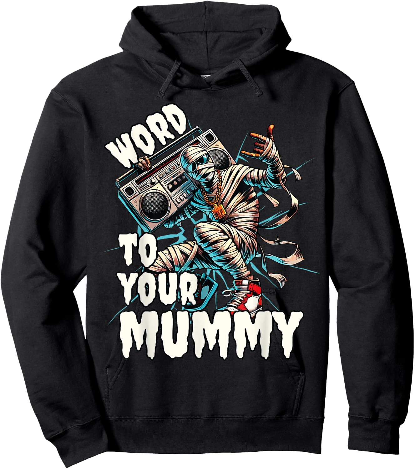 Word To Your Mummy, Funny Mummy Hoodie - Hoodie | Black