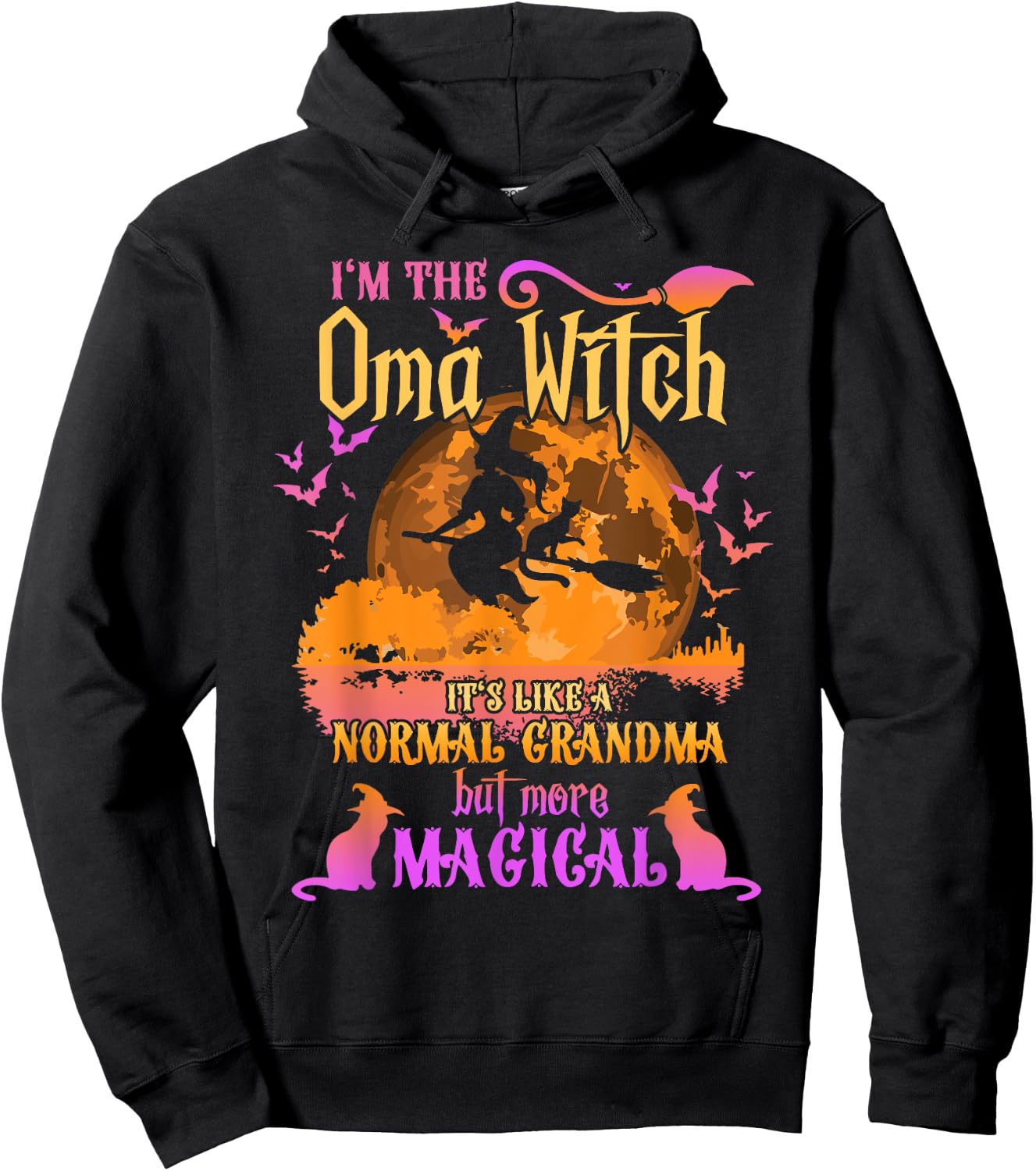 I'm The Oma Witch Like A Normal Grandma Halloween Hoodie - Hoodie | Black