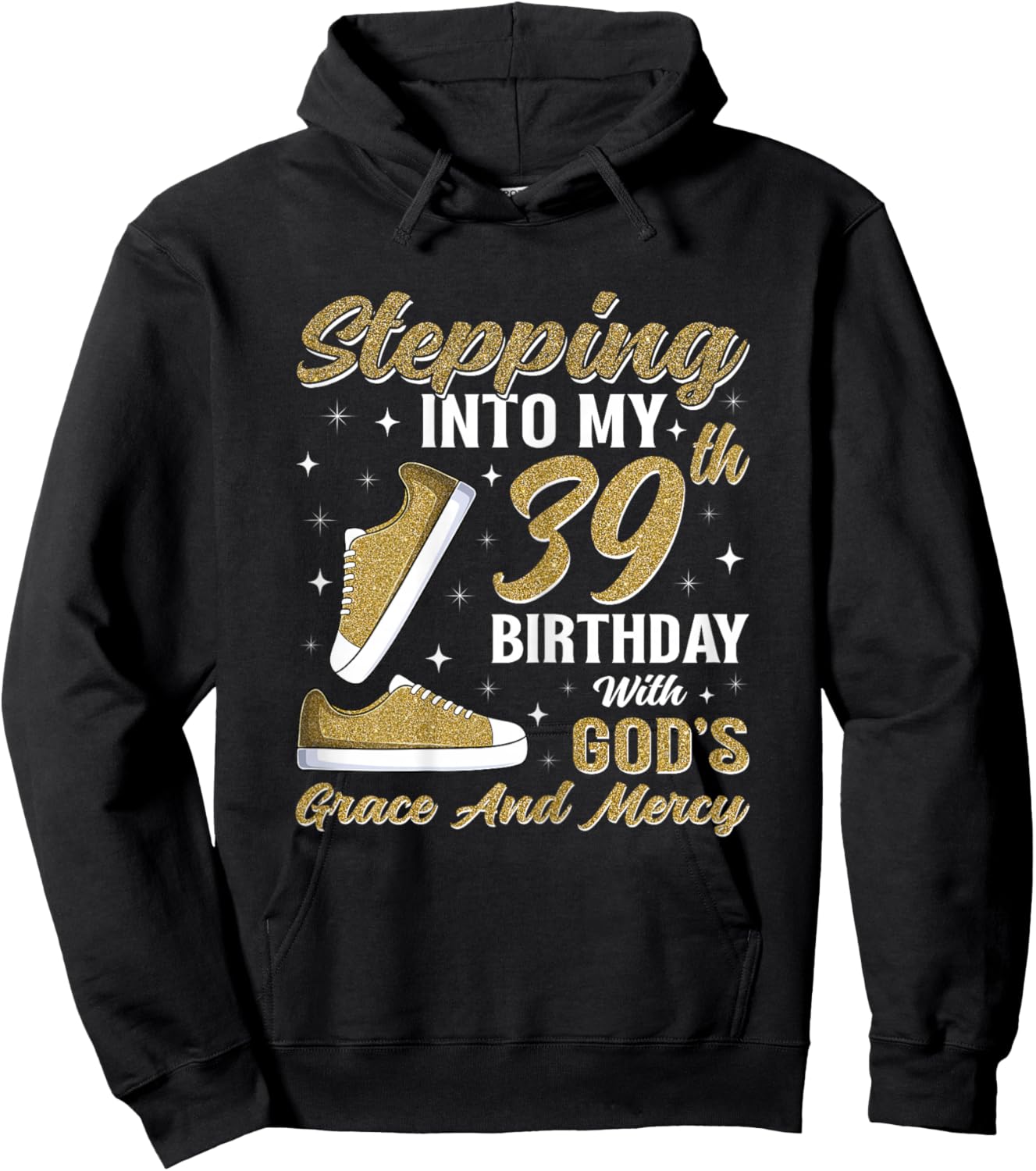 Stepping Into My 39th Birthday with God's Grace 39 Years Old Hoodie - Hoodie | Black