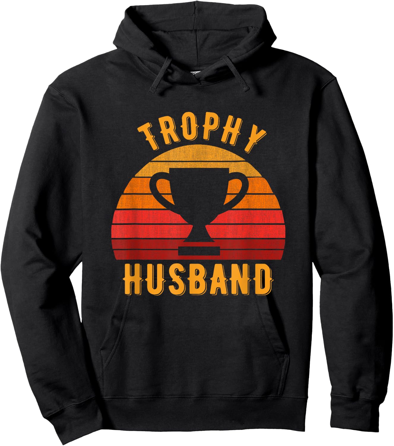 Trophy Husband Funny design for Cool Father or Dad Hoodie - Hoodie | Black