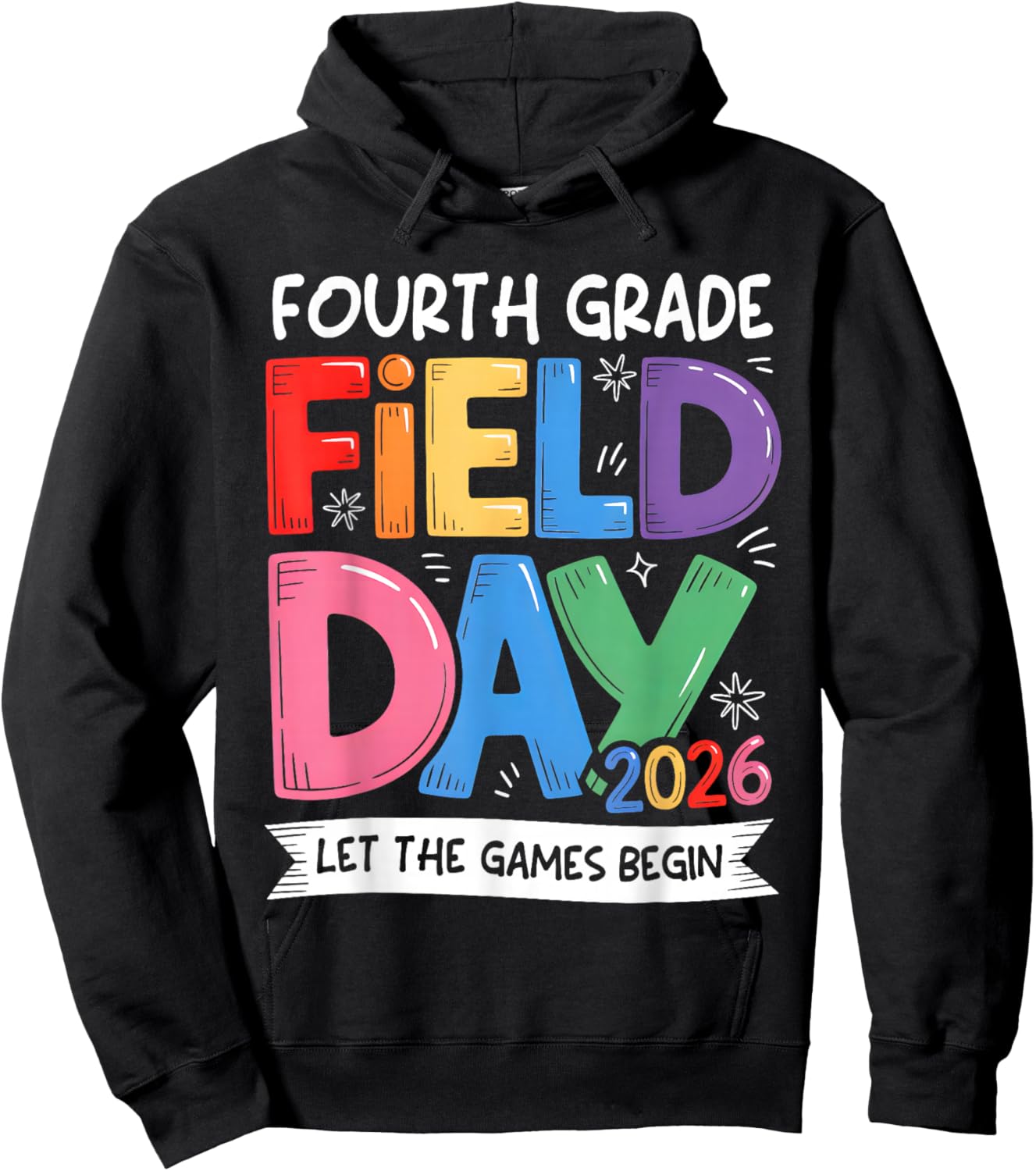 Fourth Grade Field Day 2026 Let The Games Begin Teacher Kids Hoodie - Hoodie | Black