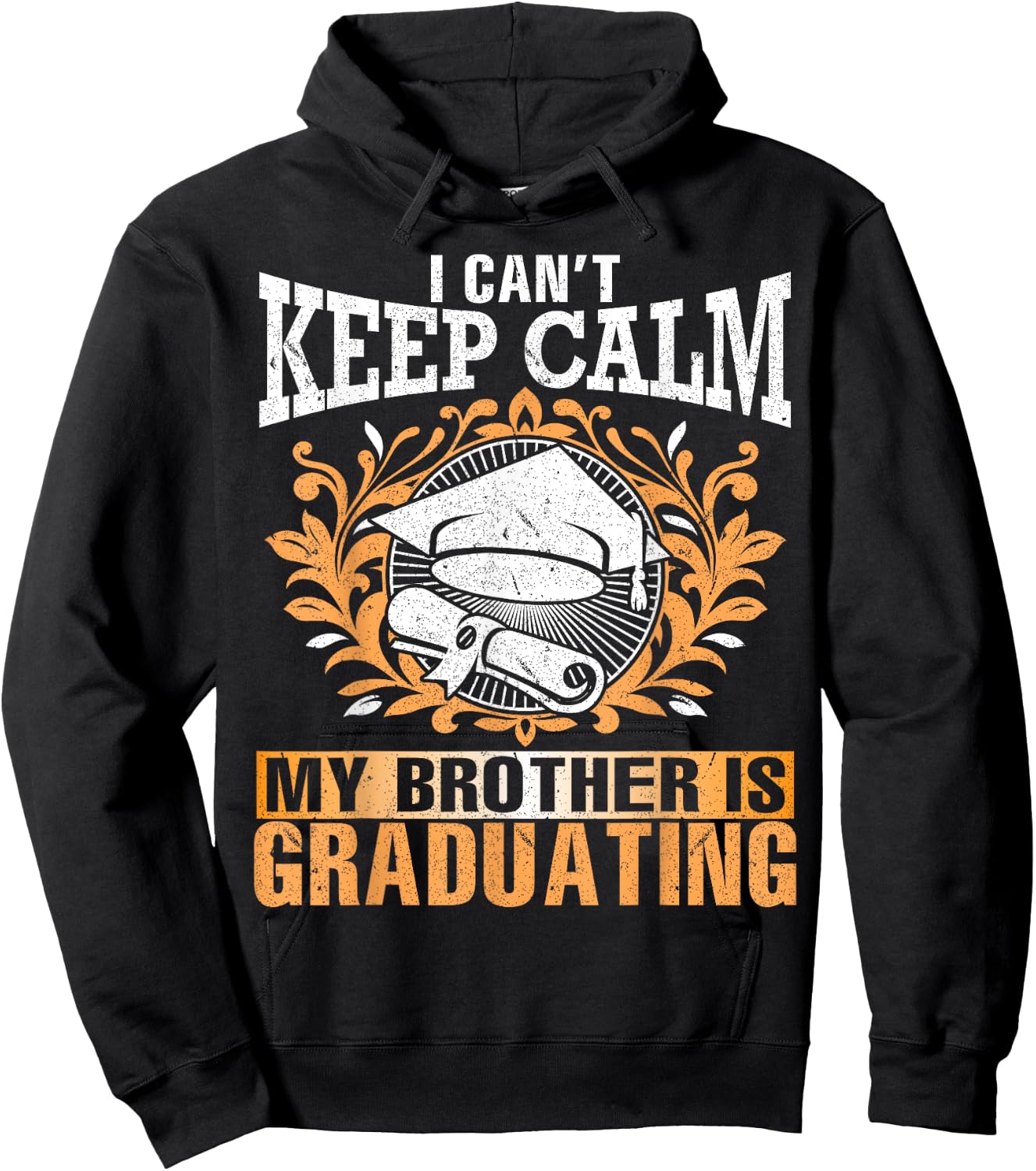 I Can't Keep Calm My Brother Is Graduating Senior Student Hoodie - Hoodie | Black