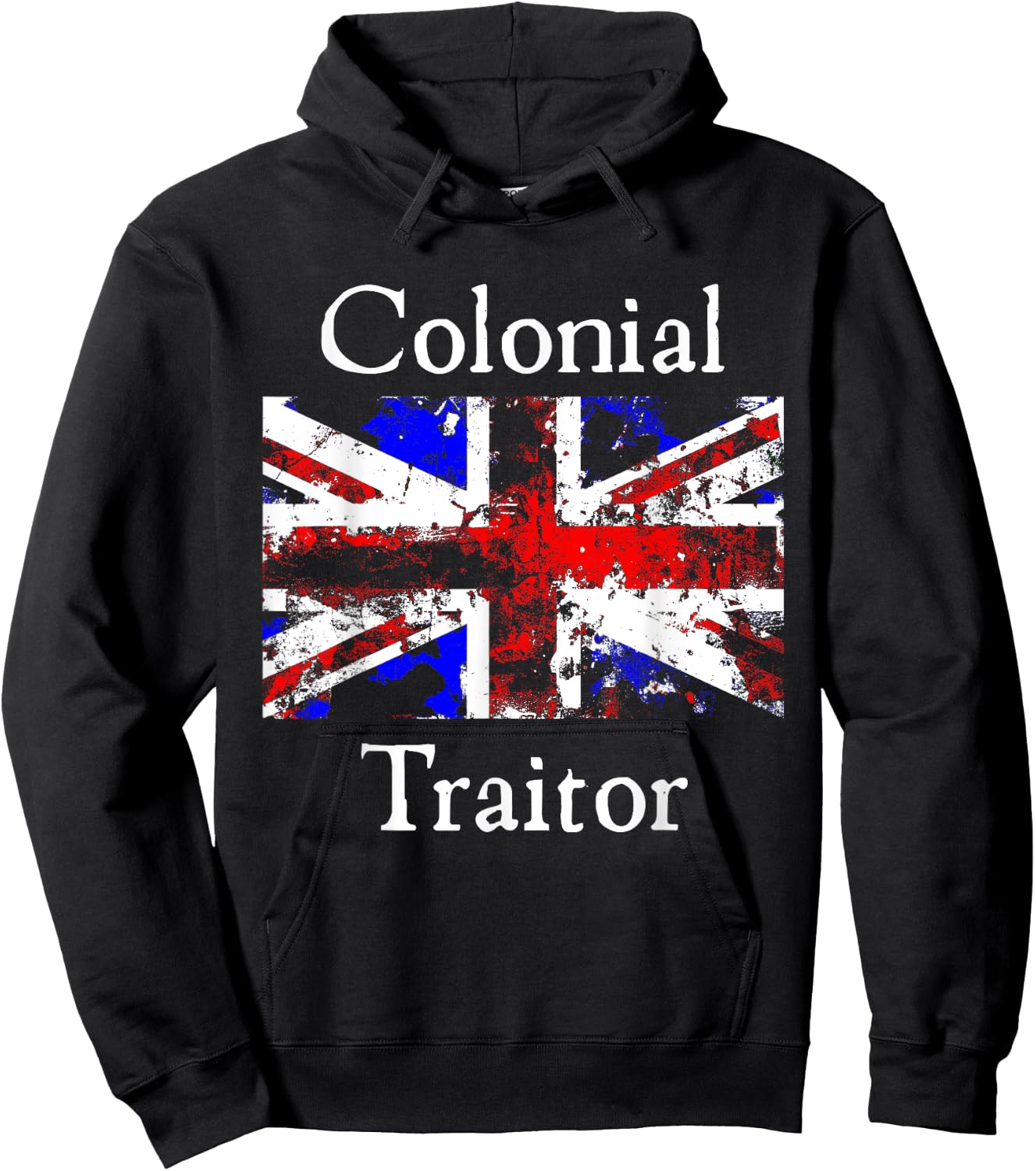 Colonial Traitor Happy Treason Day American Humor Joke Women Men Hoodie - Hoodie | Black