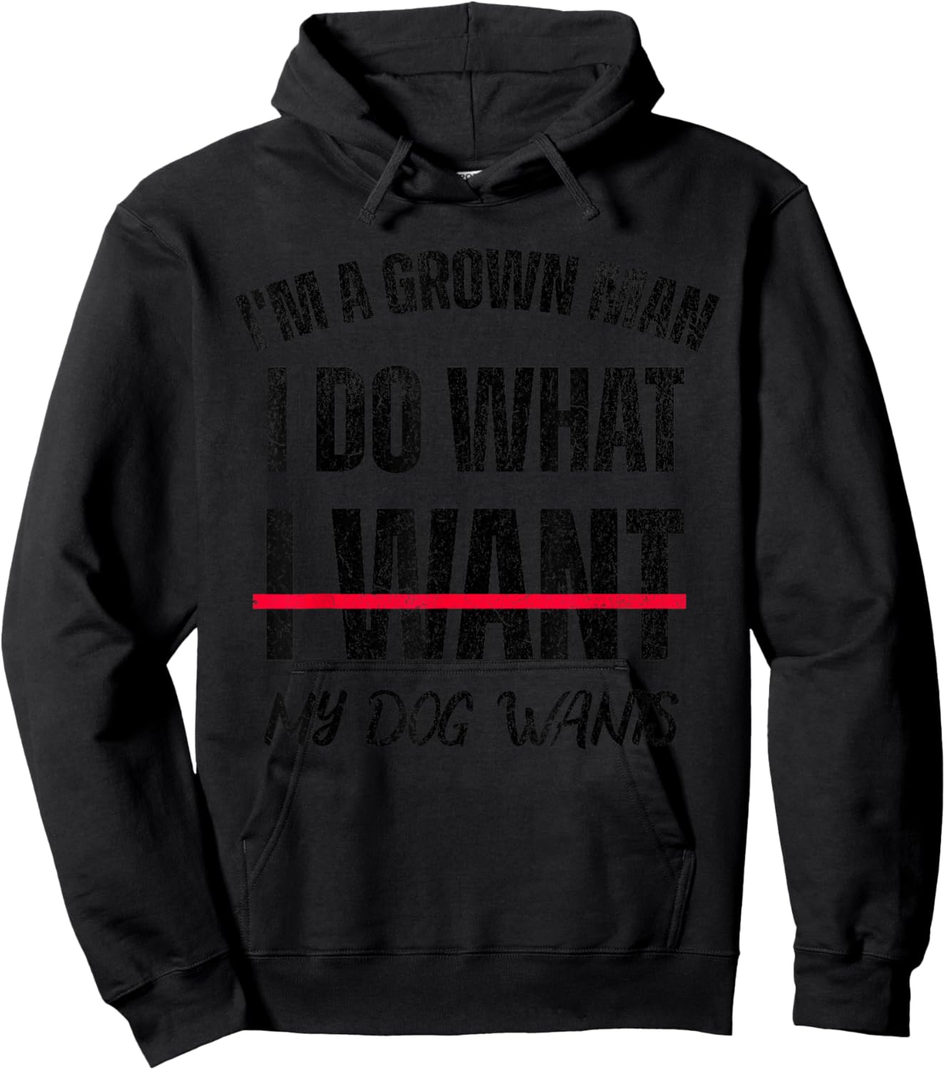 I'm A Grown Man I Do What I Want, My Dogs Wants Hoodie - Hoodie | Black
