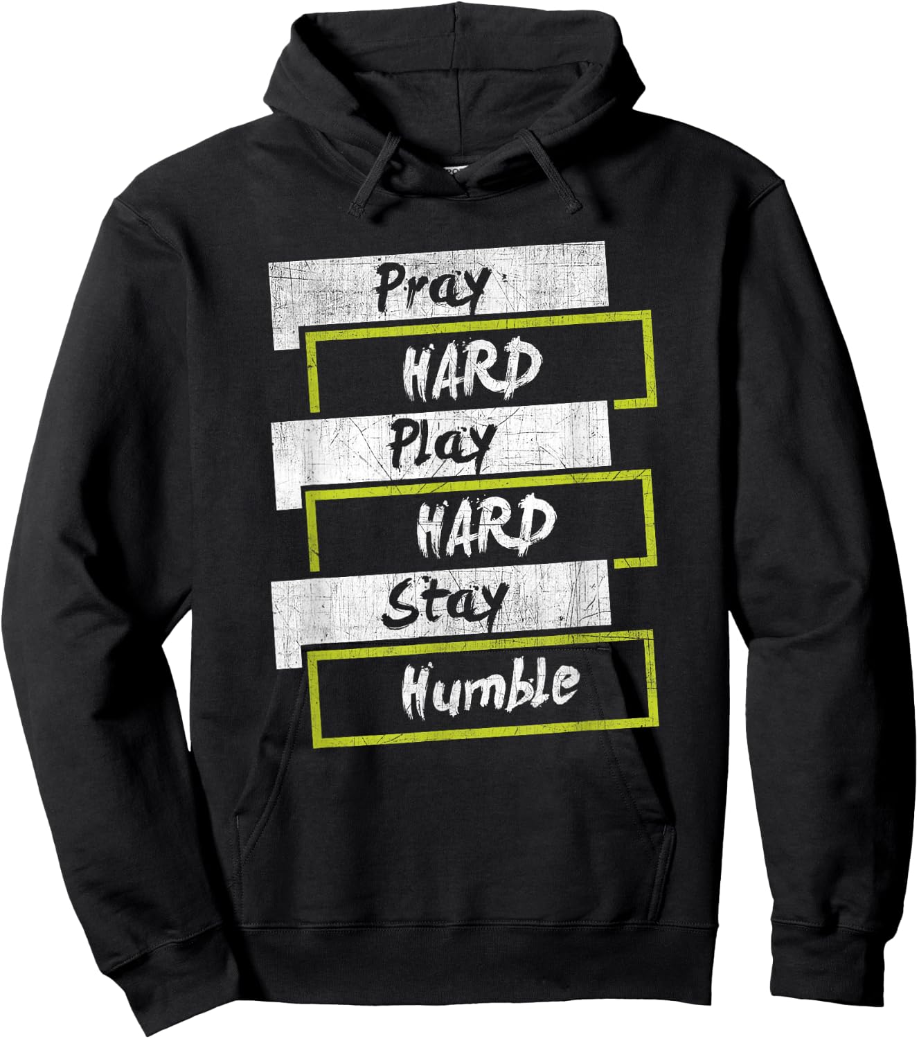 Pray HARD Play HARD Stay Humble Motivational T Shirt Hoodie - Hoodie | Black