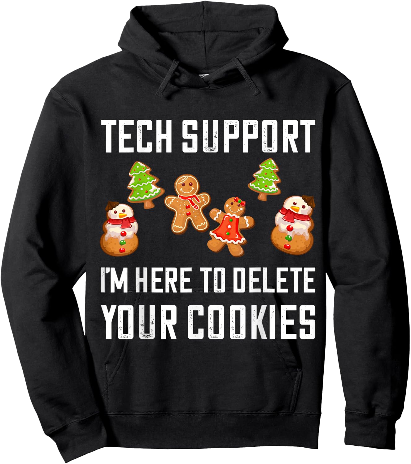 Xmas Tech Support Here To Delete Cookies Christmas Men Women Hoodie - Hoodie | Black
