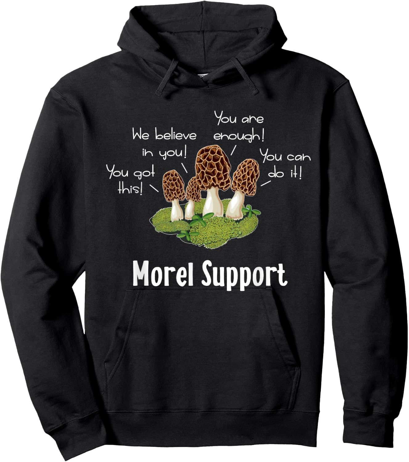 Funny Morel Mushroom Positive Thinking Encouragement Hoodie - Hoodie | Black