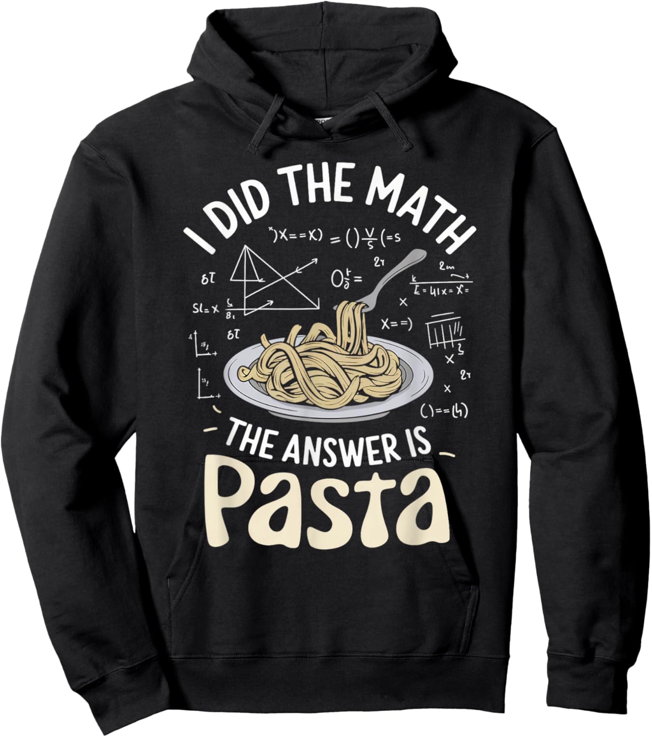 Food Lovers I Did The Math Answer Is Pasta Hoodie - Hoodie | Black