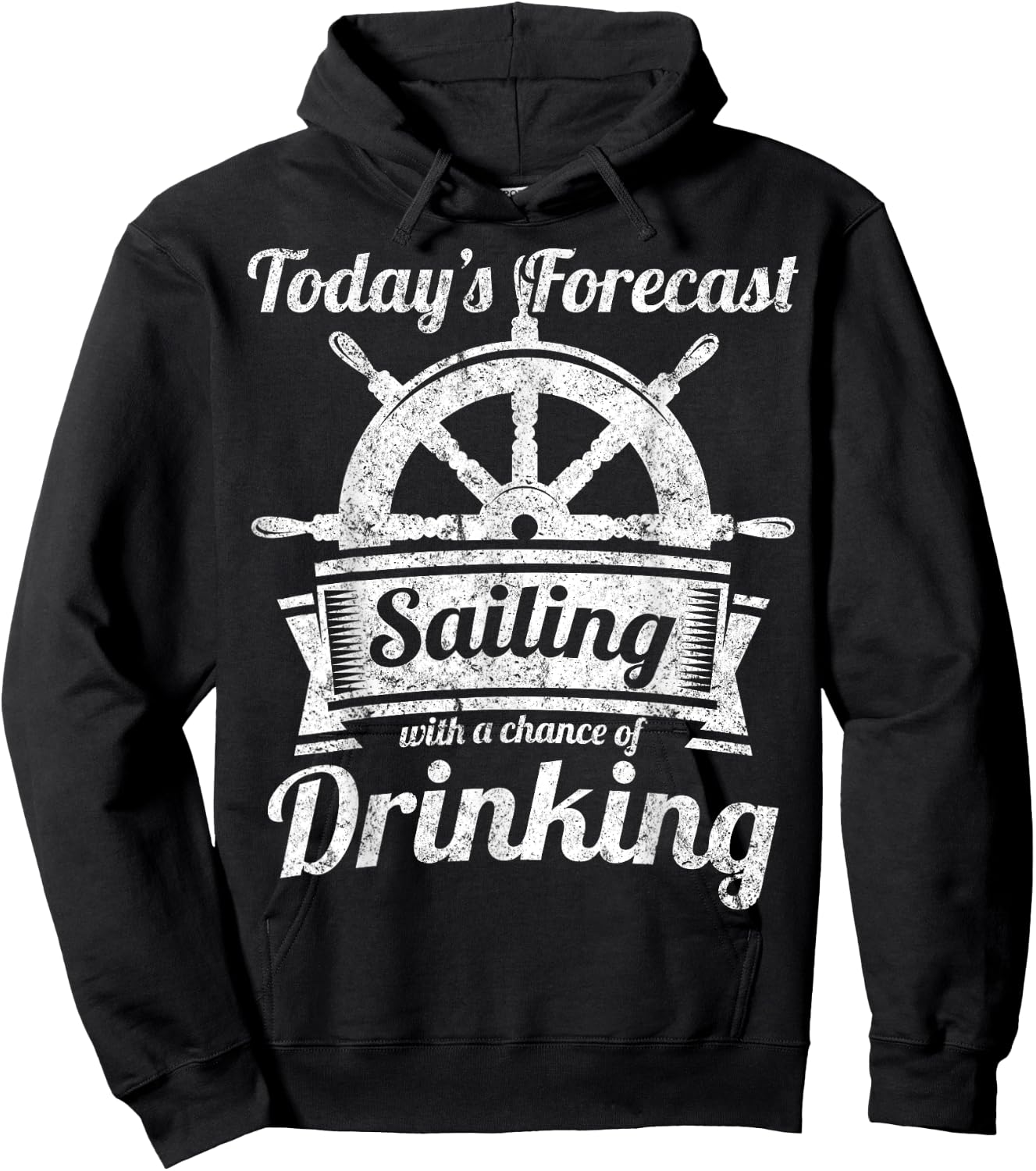 Today's Forecast Sailing With a Chance of Drinking T Shirt Hoodie - Hoodie | Black