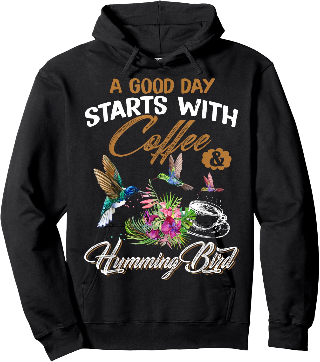 A Good Day Starts With Coffee & Hummingbird Gift Cute Shirt Hoodie - Hoodie | Black