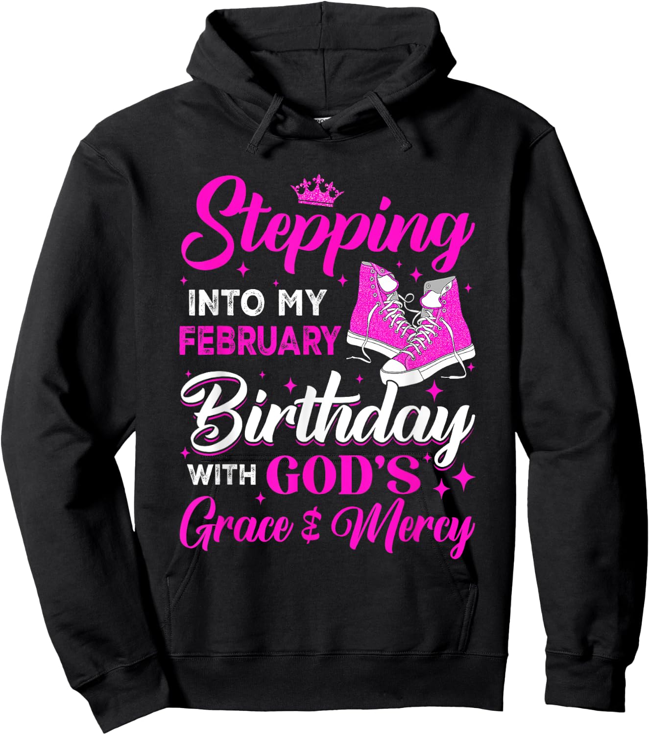 Stepping Into My February Birthday With Gods Grace And Mercy Hoodie - Hoodie | Black