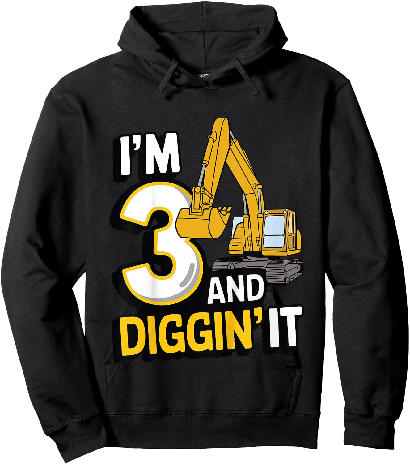 I'm 3 and Diggin' It - 3rd Birthday Excavator Construction Hoodie - Hoodie | Black